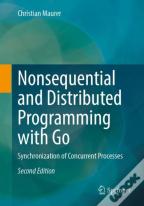 Nonsequential And Distributed Programming With Go