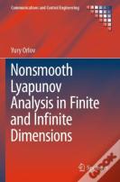 Nonsmooth Lyapunov Analysis In Finite And Infinite Dimensions