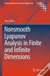 Nonsmooth Lyapunov Analysis In Finite And Infinite Dimensions