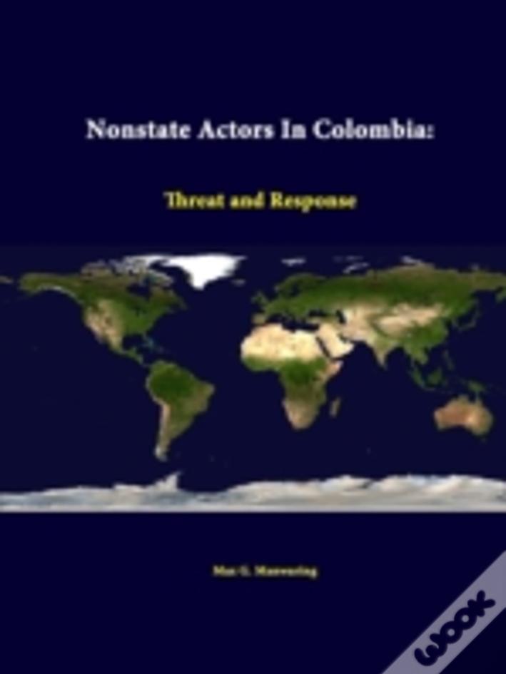 Nonstate Actors In Colombia: Threat And Response