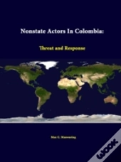 Nonstate Actors In Colombia: Threat And Response