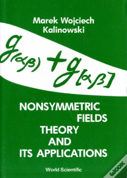 Capa do artigo Nonsymmetric Fields Theory And Its Applications