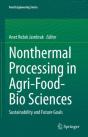 Nonthermal Processing In Agri-Food-Bio Sciences - Preview