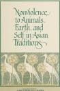 Nonviolence To Animals, Earth, And Self In Asian Traditions - Preview