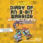 Noob'S Diary Of An 8-Bit Warrior Book - Preview