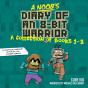 Noob'S Diary Of An 8-Bit Warrior Collection - Preview