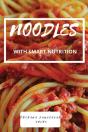 Noodles - With Smart Nutrition - Preview