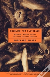 Capa do artigo "Noodling For Flatheads: Moonshine, Monster Catfish, And Other Southern Comforts "
