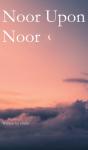Noor Upon Noor - Preview