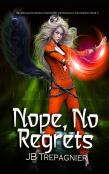 Nope, No Regrets
