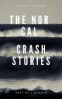 Nor Cal Crash Stories - Preview