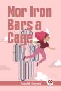 Nor Iron Bars A Cage - Preview