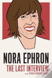 Nora Ephron: The Last Interview