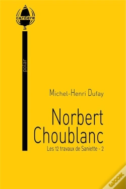 Capa do artigo Norbert Choublanc (Les 12 Travaux De Saniette - 2)
