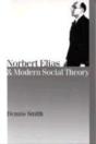 Norbert Elias And Modern Social Theory - Preview