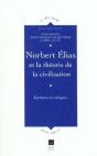 Norbert Elias Et La Théorie De La Civilisation ; Lectures Et Critiques - Preview
