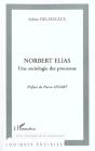 Norbert Elias Une Sociologie Des Processus - Preview