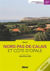 Nord - Pas-De-Calais - Cote D'Opale (2e Ed) - 28 Balades Et Decouvertes