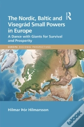 Nordic, Baltic And Visegrad Small Powers In Europe