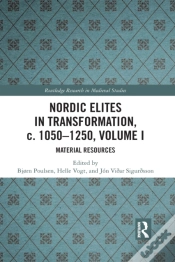 Capa do artigo Nordic Elites In Transformation, C. 1050-1250, Volume I