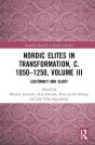 Nordic Elites In Transformation, C. 1050â€“1250, Volume Iii - Preview