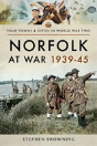 Norfolk At War 1939 - 1945 - Preview