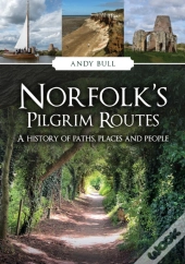 Norfolk'S Pilgrim Routes