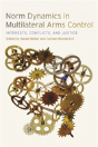 Norm Dynamics In Multilateral Arms Control - Preview