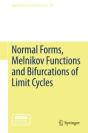 Normal Forms, Melnikov Functions And Bifurcations Of Limit Cycles - Preview