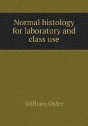 Normal Histology For Laboratory And Class Use