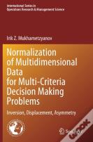 Normalization Of Multidimensional Data For Multi-Criteria Decision Making Problems