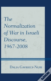 Capa do artigo Normalization Of War In Israeli Discourse, 1967-2008