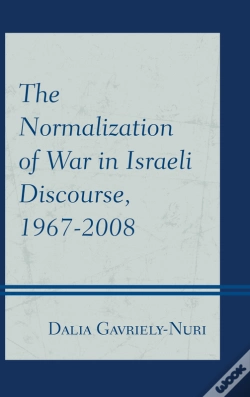 Capa do artigo Normalization Of War In Israeli Discourse, 1967-2008