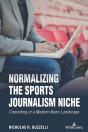 Normalizing The Sports Journalism Niche - Preview