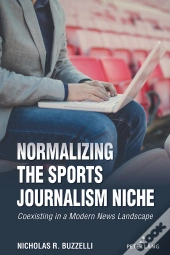 Normalizing The Sports Journalism Niche