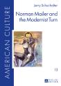 Norman Mailer And The Modernist Turn - Preview