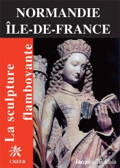 Capa do artigo Normandie, Ile-De-France ; La Sculpture Flamboyante