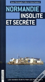 Capa do artigo Normandie Insolite Et Secrete 2010