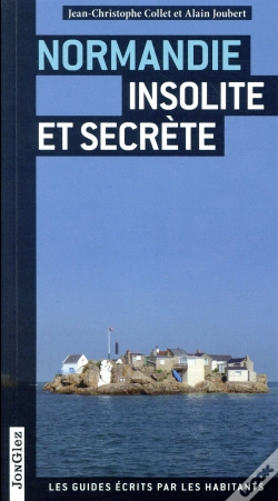 Capa do artigo Normandie Insolite Et Secrete 2010
