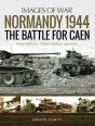 Normandy 1944: The Battle For Caen - Preview