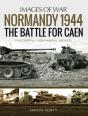 Normandy 1944: The Battle For Caen - Preview