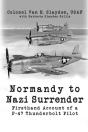 Normandy To Nazi Surrender: Firsthand Ac - Preview