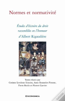 Capa do artigo Normes Et Normativité ; Études D'Histoire Du Droit Rassemblées En L'Honneur D'Albert Rigaudière
