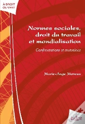 Capa do artigo Normes Sociales, Droit Du Travail Et Mondialisation ; Confrontations Et Mutations