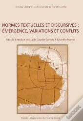 Normes Textuelles Et Discursives : Émergence, Variations Et Conflits