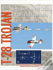 North American T-28 Trojan Pilot'S Flight Operating Instructions