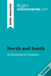 North And South By Elizabeth Gaskell (Book Analysis) : Detailed Summary, Analysis And Reading Guide