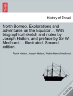 Capa do artigo North Borneo. Explorations And Adventures On The Equator ... With Biographical Sketch And Notes By Joseph Hatton, And Preface By Sir W. Medhurst ... Illustrated. Second Edition.
