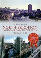 North Brighton London Road To Coldean Through Time