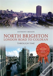 North Brighton London Road To Coldean Through Time